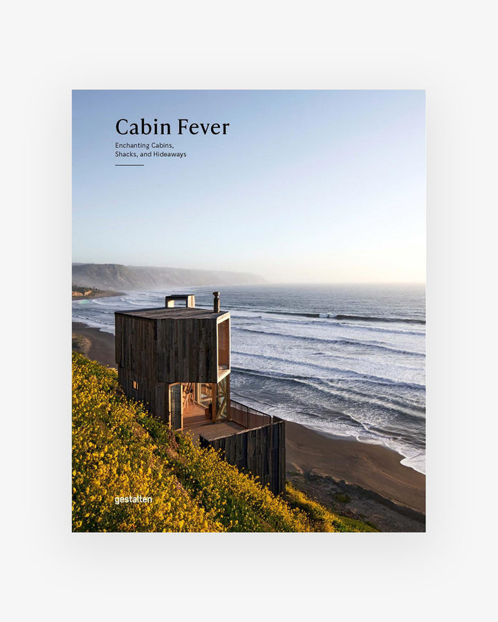 Book: CABIN FEVER, Enchanting Cabins, Shacks, and Hideaways