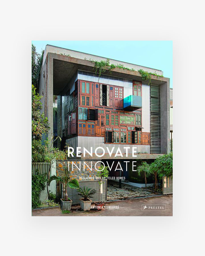 Book: RENOVATE INNOVATE - Reclaimed & Upcycled Houses