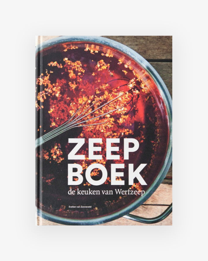 Book: ZEEPBOEK - De Keuken Van Werfzeep