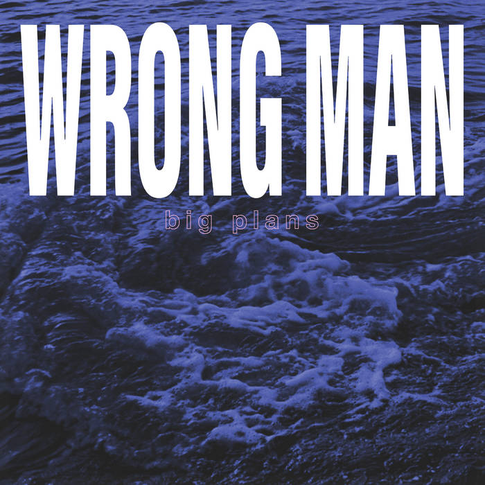 EP - Wrong Man : Big Plans