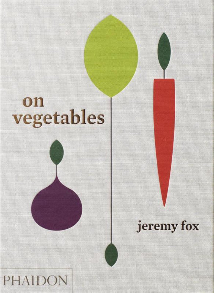 Book: ON VEGETABLES - Modern Recipes For The Home Kitchen